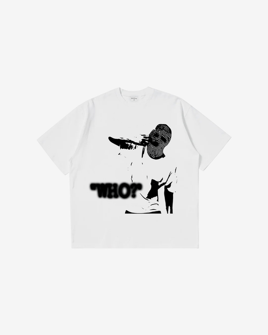'WHO YOU?' TEE